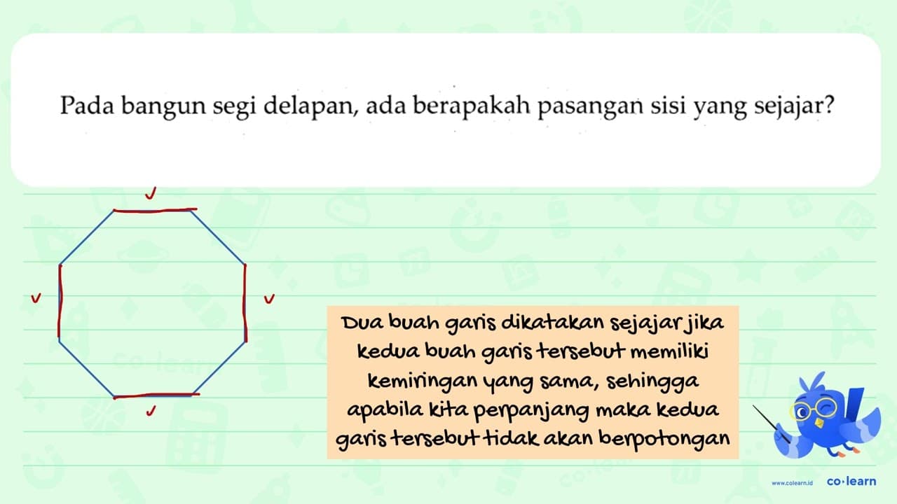 Pada bangun segi delapan, ada berapakah pasangan sisi yang