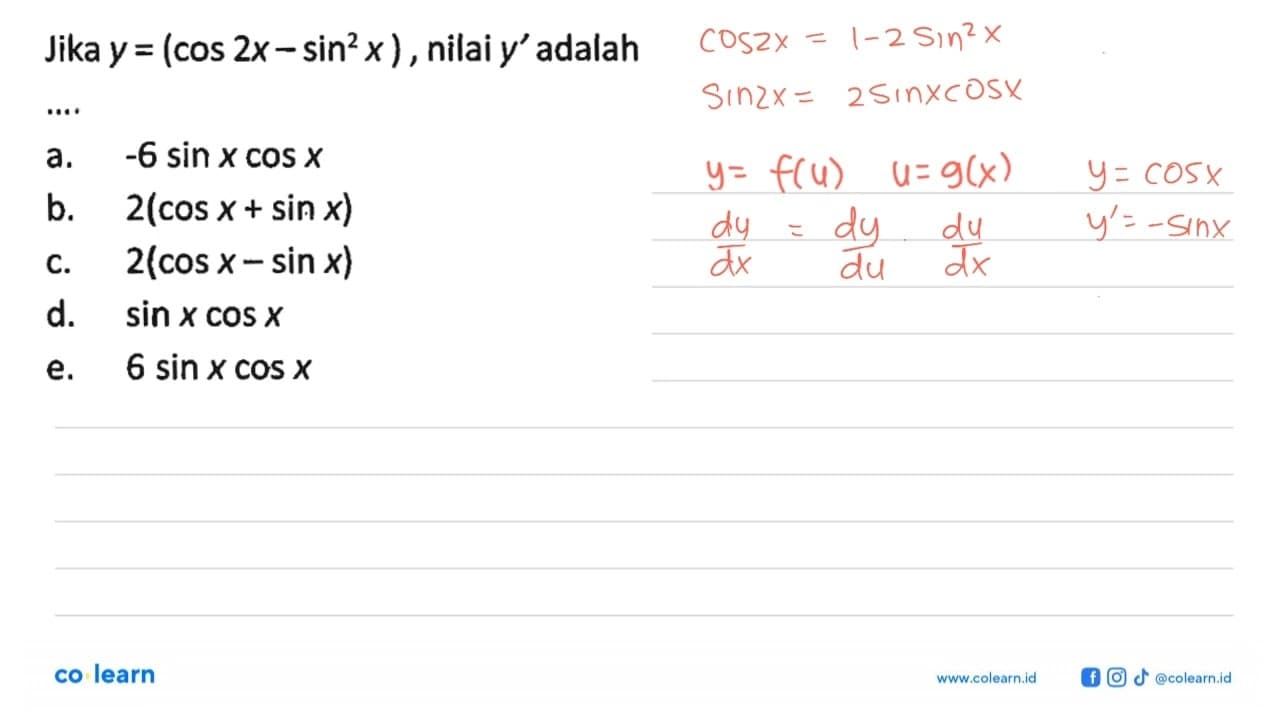 Jika y=(cos 2x-sin^2 x), nilai y' adalah ...