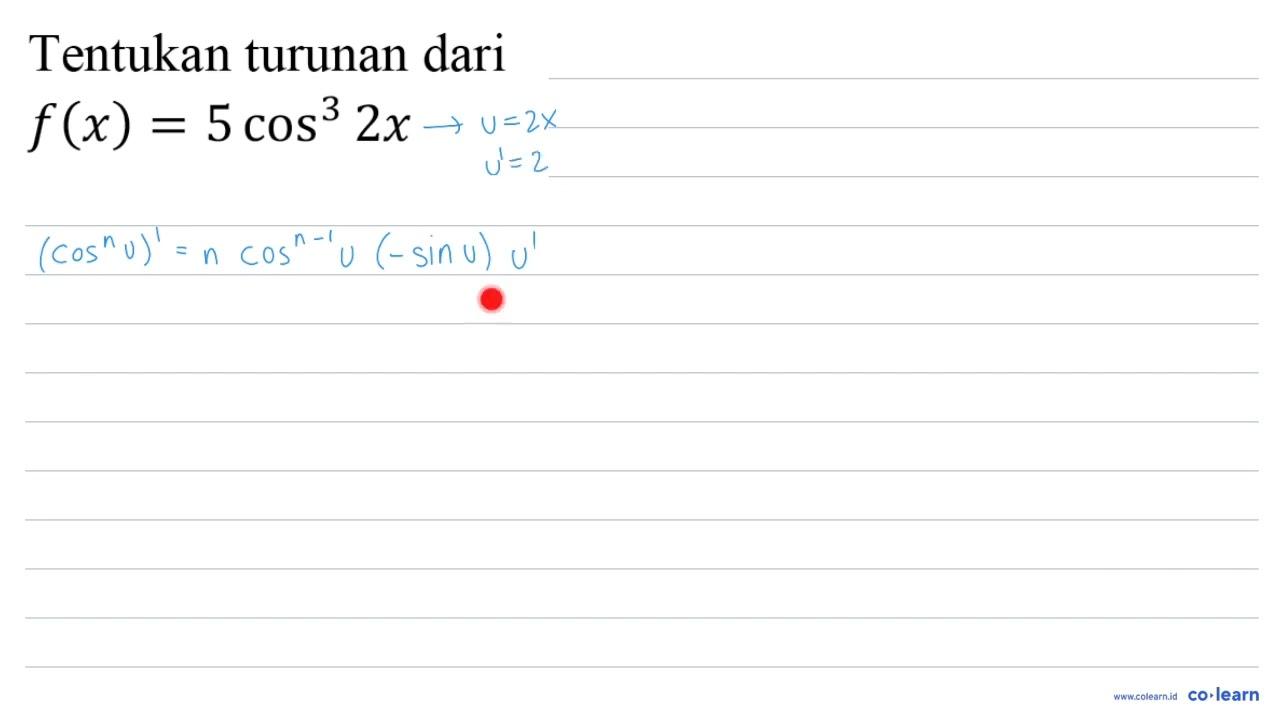 Tentukan turunan dari f(x)=5 cos ^(3) 2 x