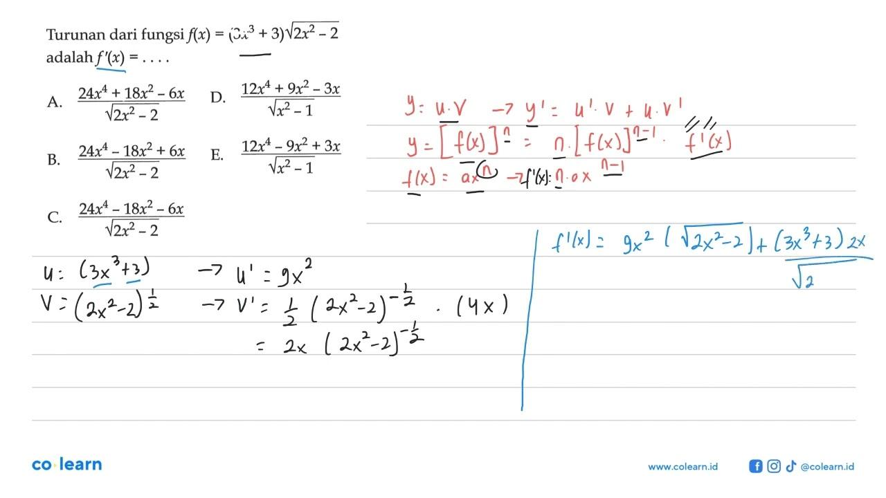 Turunan dari fungsi f(x)=(3x^3+3) akar(2x^2-2) adalah