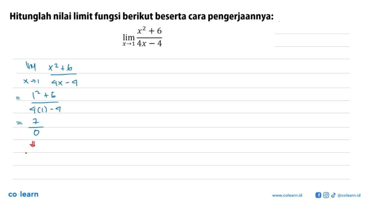 Hitunglah nilai limit fungsi berikut beserta cara