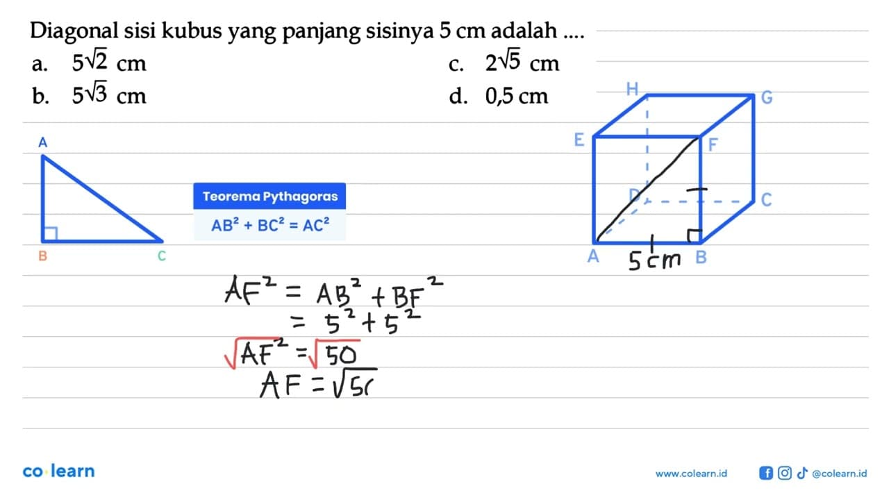 Diagonal sisi kubus yang panjang sisinya 5 cm adalah ....