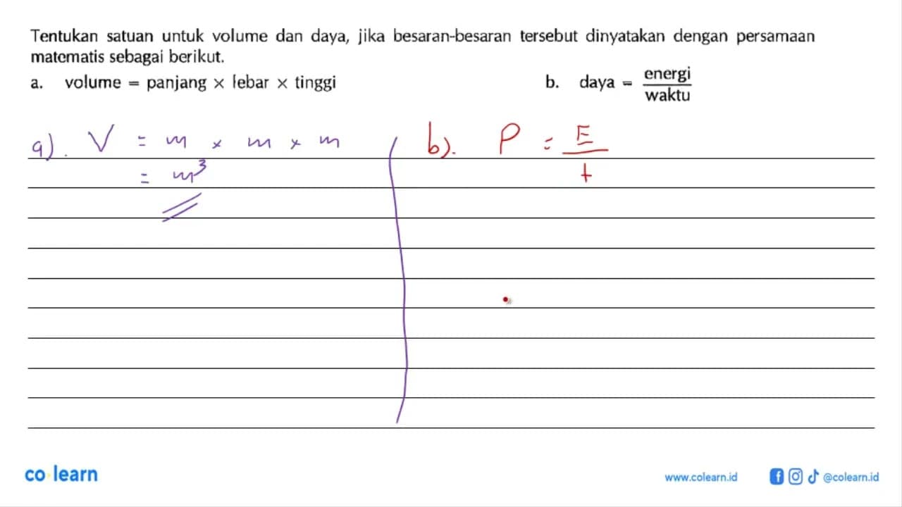 Tentukan satuan untuk volume dan daya, jika besaran-besaran