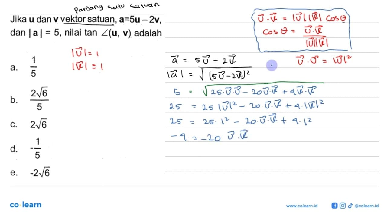 Jika u dan v vektor satuan, a=5u-2v dan |a|=5, nilai tan