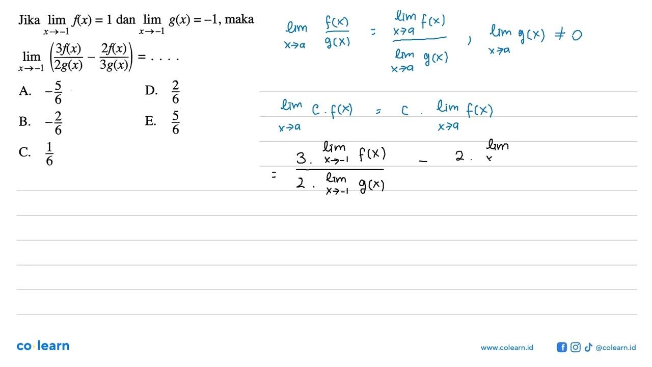 Jika lim x->-1 f(x)=1 dan lim x->-1 g(x)=-1, maka lim x->-1