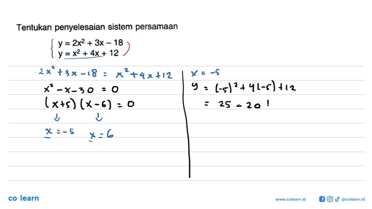 Tentukan penyelesaian sistem persamaan y=2x^2+3x-18