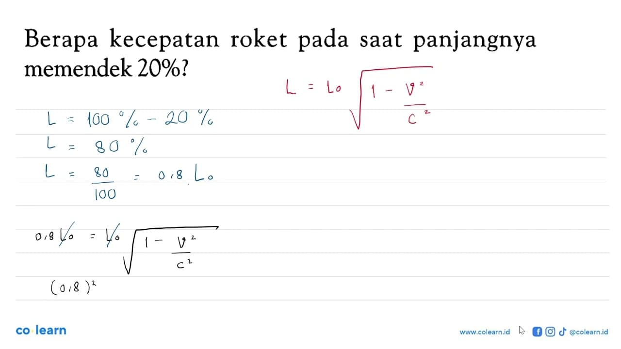 Berapa kecepatan roket pada saat panjangnya memendek 20 % ?