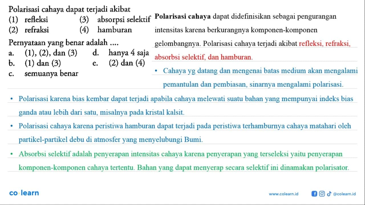 Polarisasi cahaya dapat terjadi akibat(1) refleksi(3)