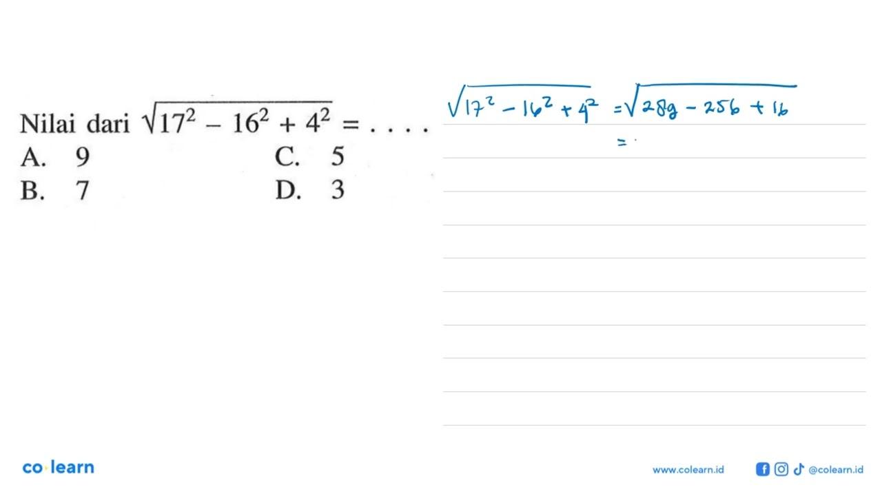 Nilai dari akar(17^2 -16^2 + 5^2) = . . . .