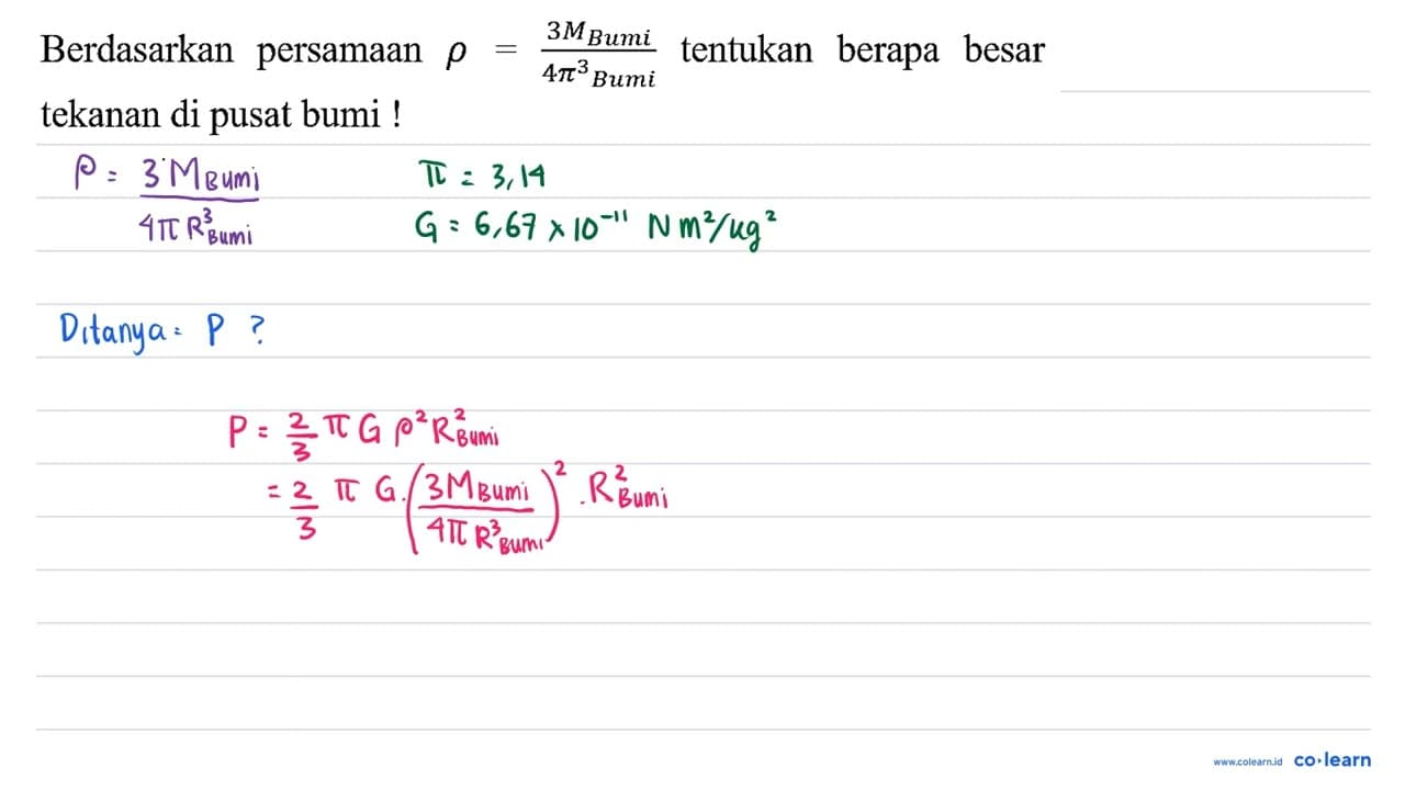 Berdasarkan persamaan rho=(3 M_(B u m i))/(4 pi^(3)/( )_(B