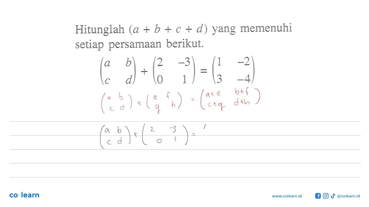 Hitunglah (a+b+c+d) yang memenuhi setiap persamaan berikut