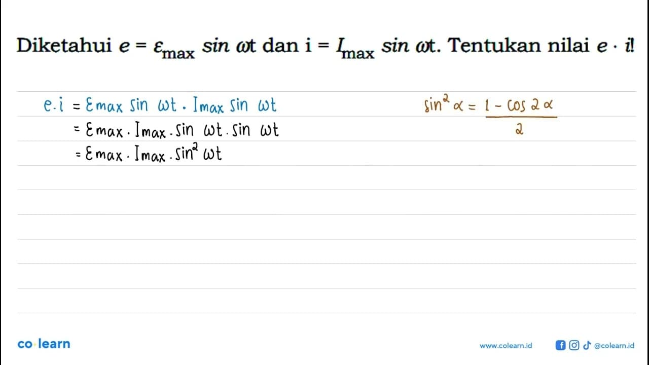 Diketahui e=epsilonmax sin omega t dan i=Imax sin omega t.