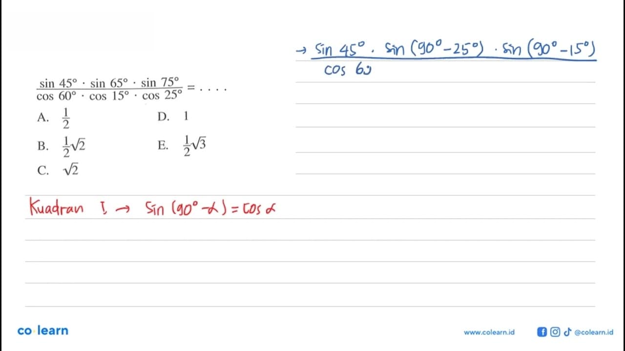 (sin 45.sin 65.sin 75)/(cos 60.cos 15.cos 25)=....