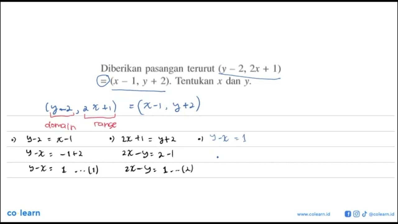 Diberikan pasangan terurut (y-2, 2x+1) =(x-1, y+2).