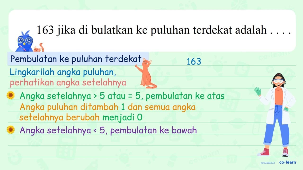 163 jika di bulatkan ke puluhan terdekat adalah