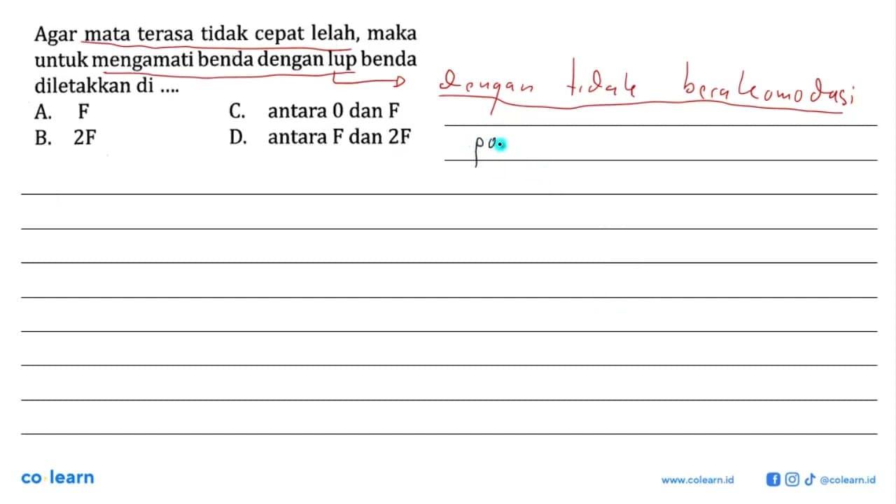 Agar mata terasa tidak cepat lelah, maka untuk mengamati