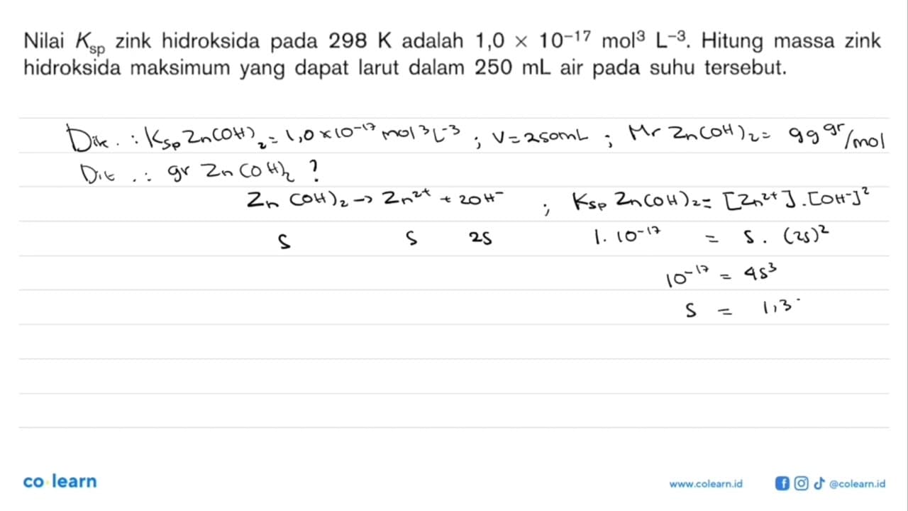 Nilai Ksp zink hidroksida pada 298 K adalah 1,0 x 10^(-17)