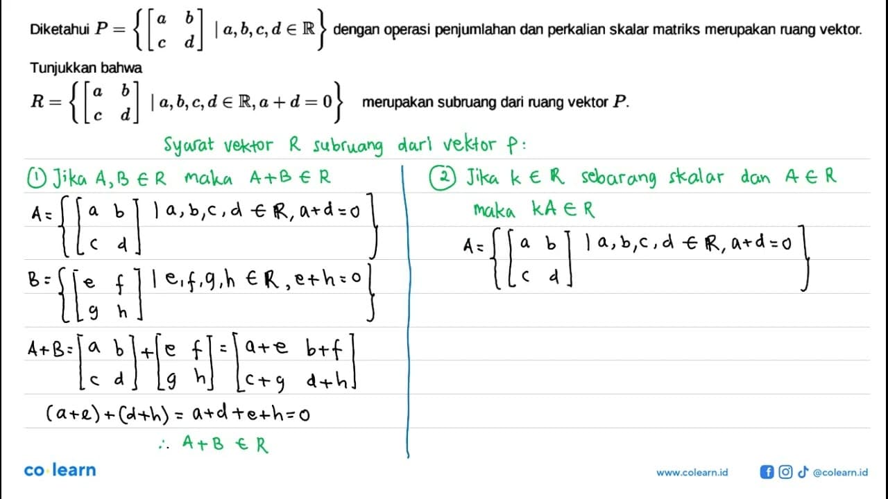 Diketahui P = {[a b c d] | a, b, c, d e R} dengan operasi