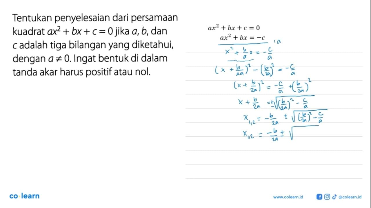 Tentukan penyelesaian dari persamaan kuadrat ax^2+bx+c=0