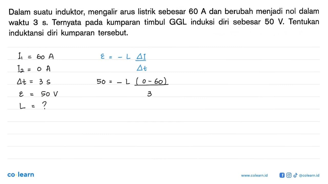 Dalam suatu induktor, mengalir arus listrik sebesar 60 A