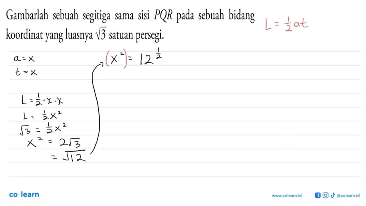 Gambarlah sebuah segitiga sama sisi PQR pada sebuah bidang