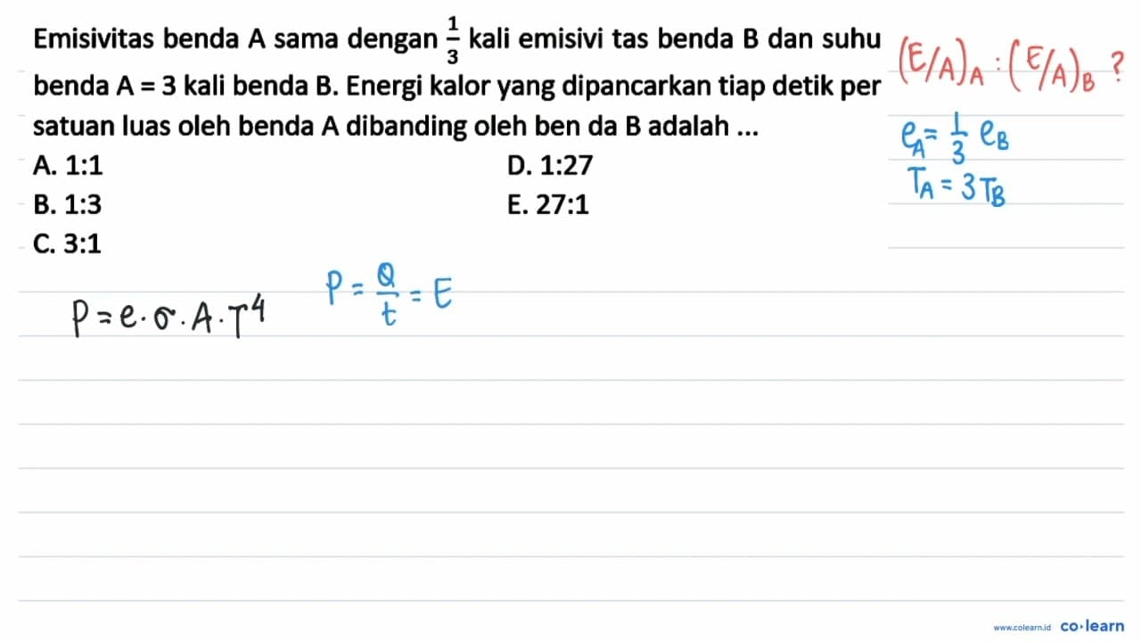 Emisivitas benda A sama dengan (1)/(3) kali emisivi tas