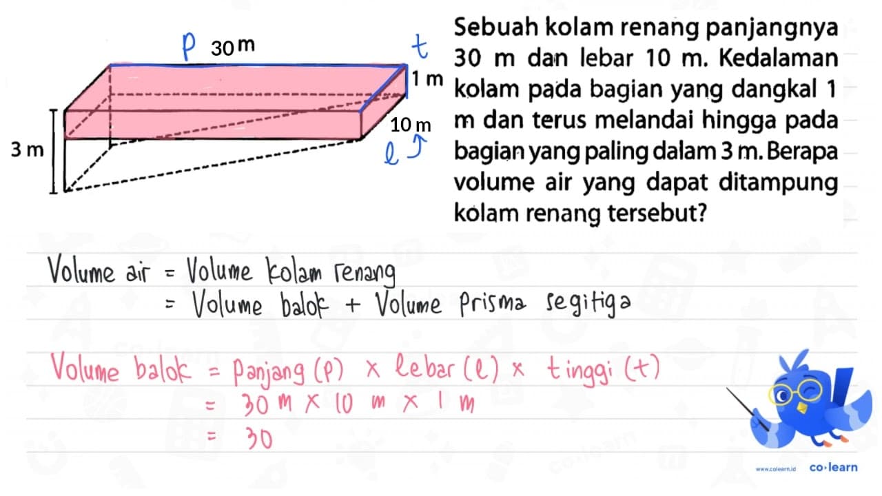 30 m 30 m dan lebar 10 m . Kedalaman kolam pada bagian yang