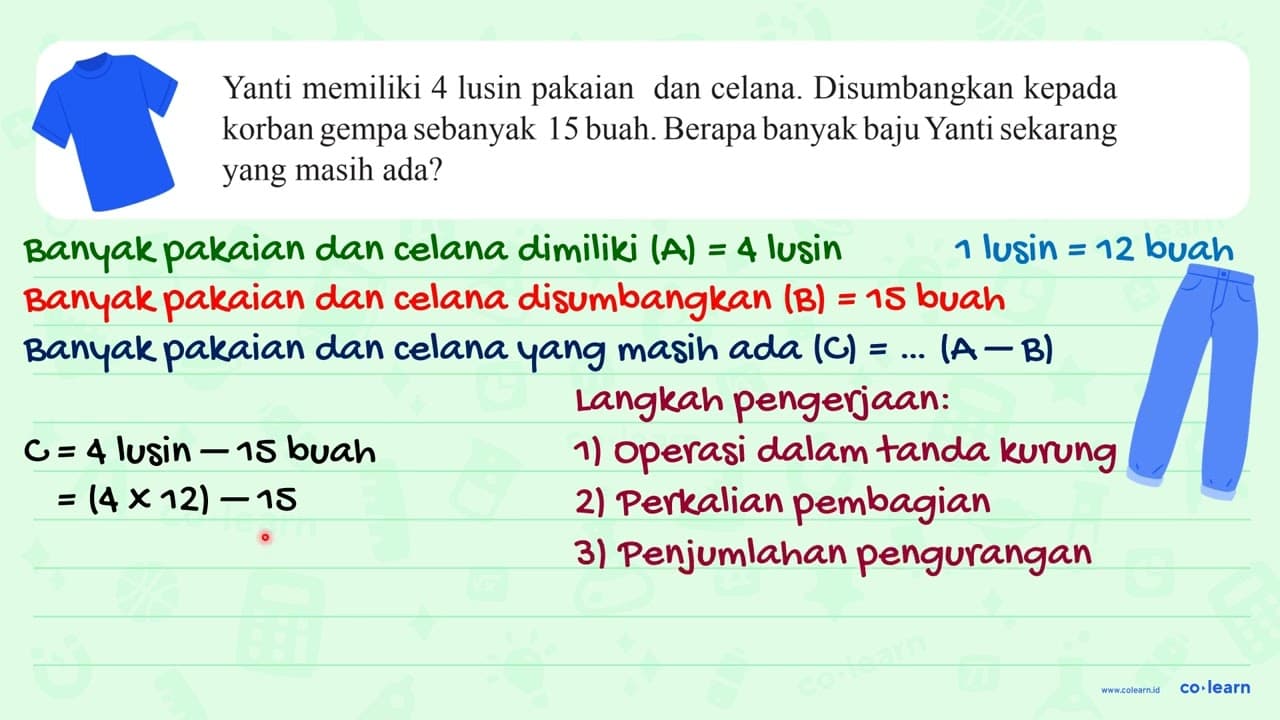 Yanti memiliki 4 lusin pakaian dan celana. Disumbangkan