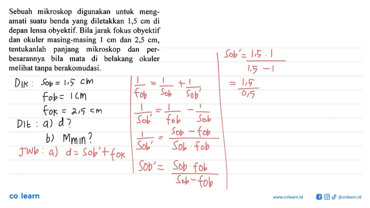 Sebuah mikroskop digunakan untuk mengamati suatu benda yang