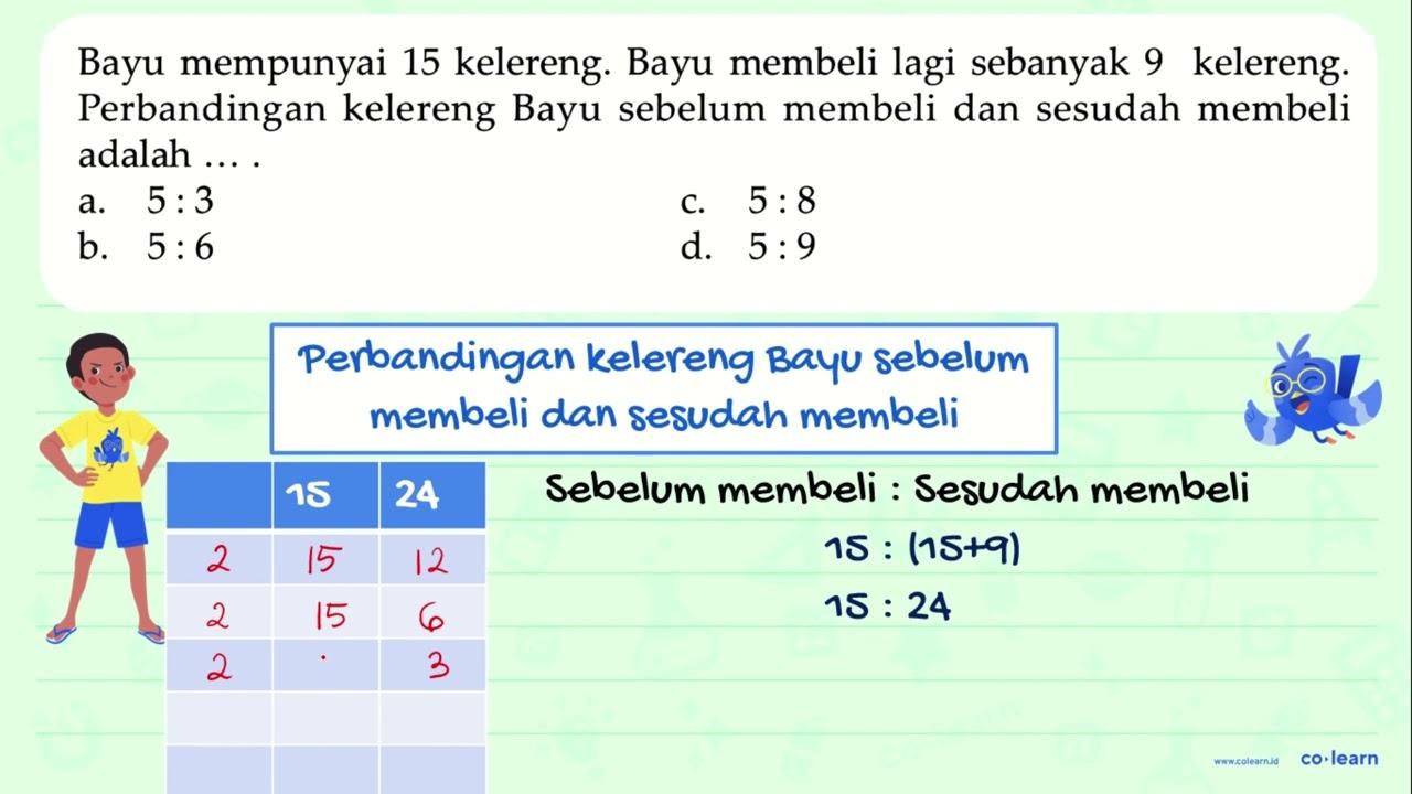 Bayu mempunyai 15 kelereng. Bayu membeli lagi sebanyak 9