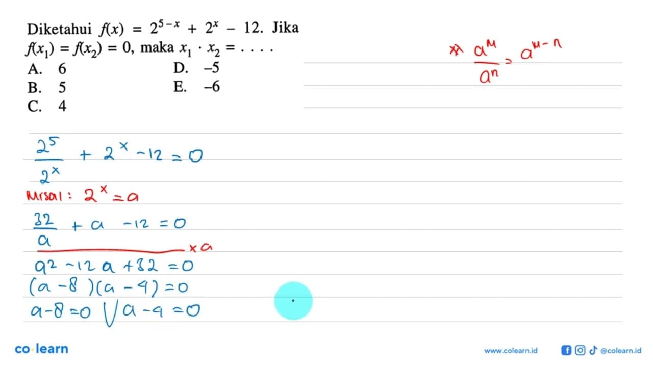 Diketahui f(x)=2^(5-x)+2^x-12. Jika f(x1)=f(x2)=0, maka