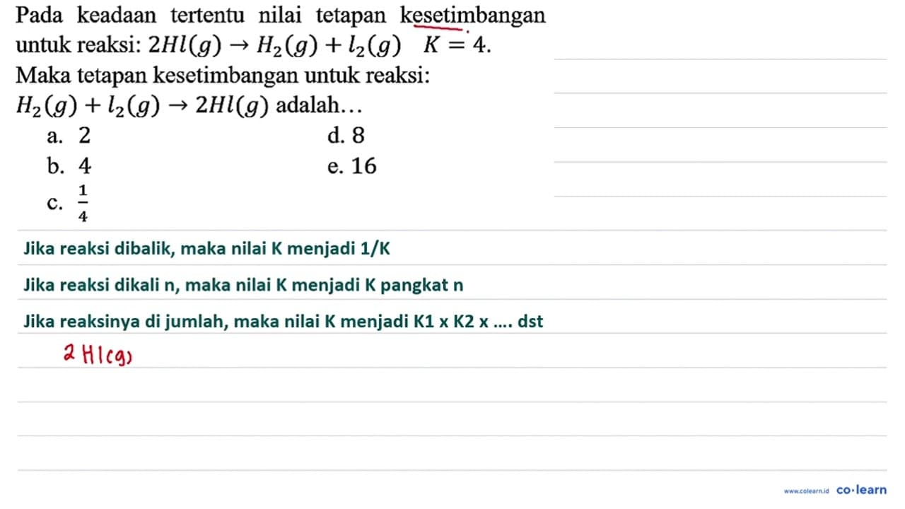 Pada keadaan tertentu nilai tetapan kesetimbangan untuk