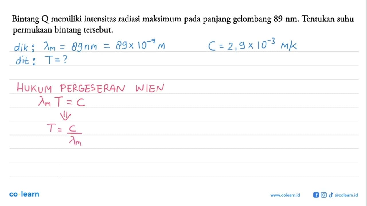 Bintang Q memiliki intensitas radiasi maksimum pada panjang