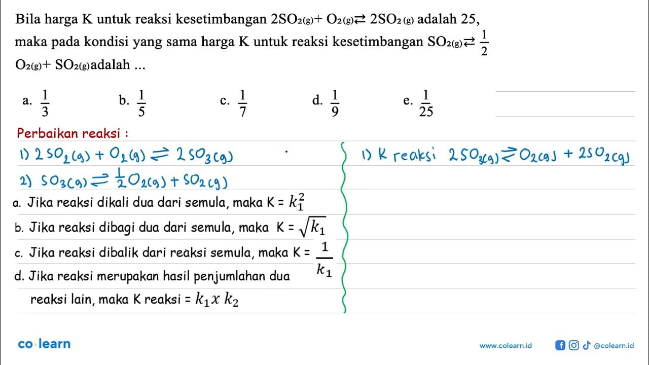 Bila harga K untuk reaksi kesetimbangan 2 SO2(g)+O2(g) <->