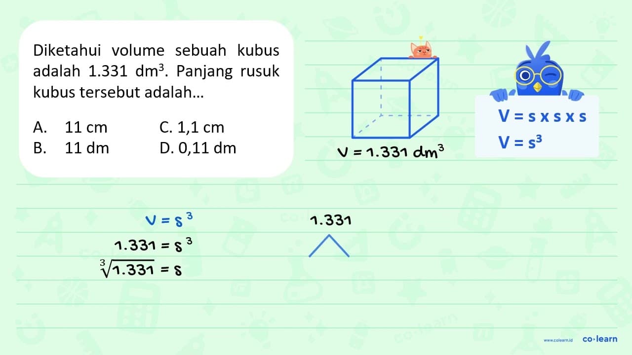 Diketahui volume sebuah kubus adalah 1.331 dm^3. Panjang