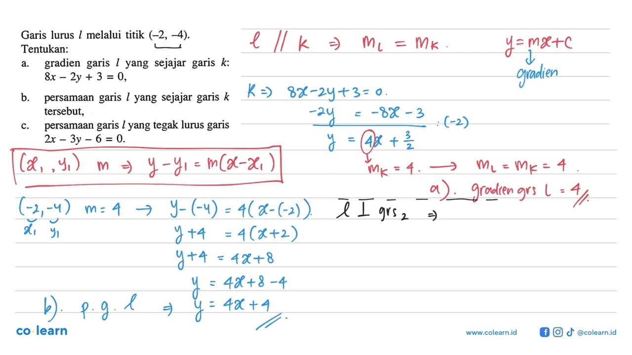 Garis lurus l melalui titik (-2, -4). Tentukan: a. gradien