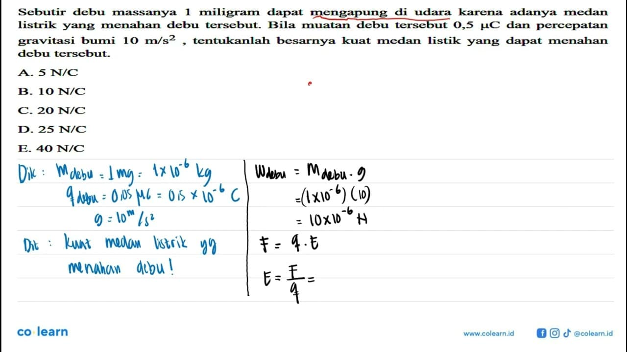 Sebutir debu massanya 1 miligram dapat mengapung di udara