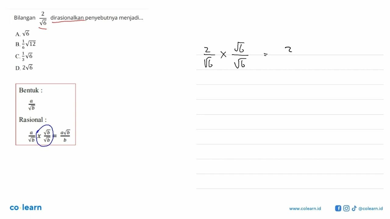 Bilangan 2/akar(6) dirasionalkan penyebutnya menjadi ... A.