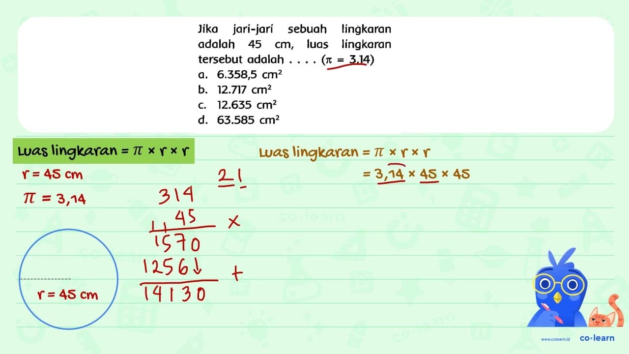 Jika jari-jari sebuah lingkaran adalah 45 cm , luas