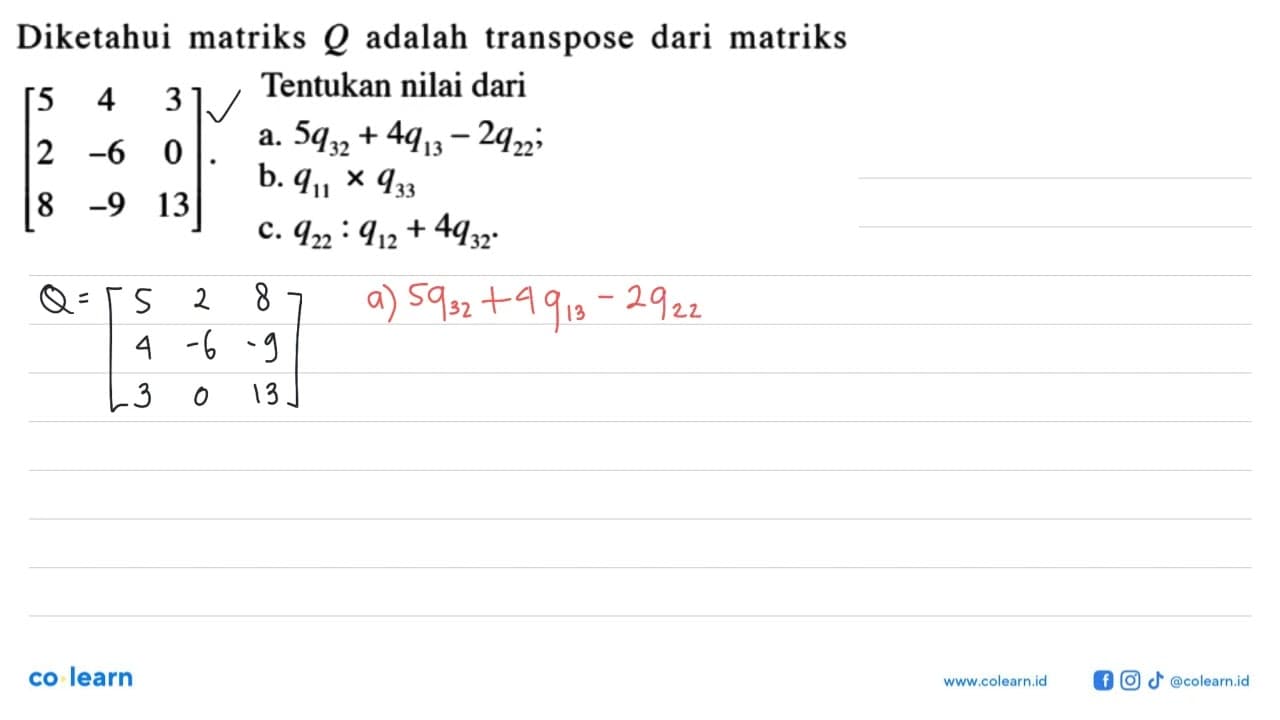 Diketahui matriks Q adalah transpose dari matriks [5 4 3 2