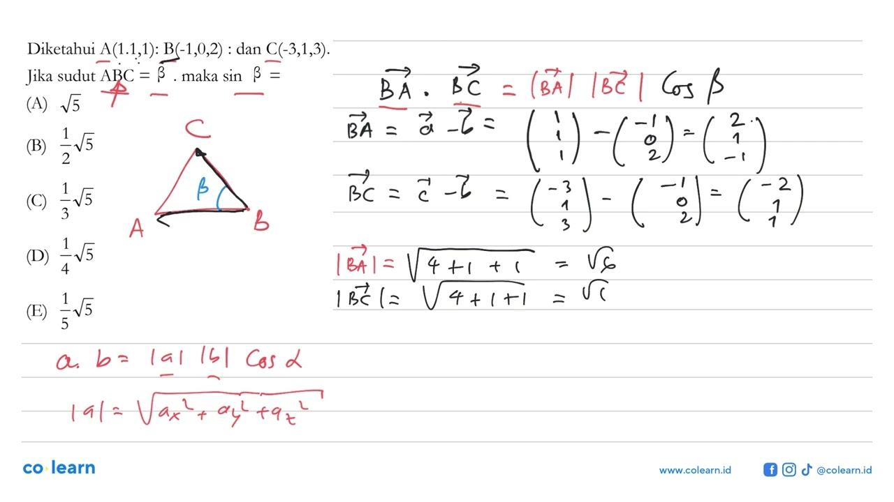 Diketahui A(1.1,1): B(-1,0,2): dan C(-3,1,3) . Jika sudut