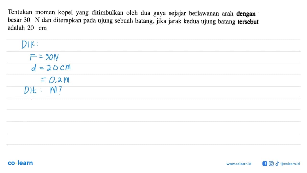 Tentukan momen kopel yang ditimbulkan oleh dua gaya sejajar