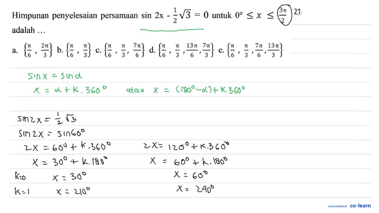 Himpunan penyelesaian persamaan sin 2x - 1/2 akar(3) = 0