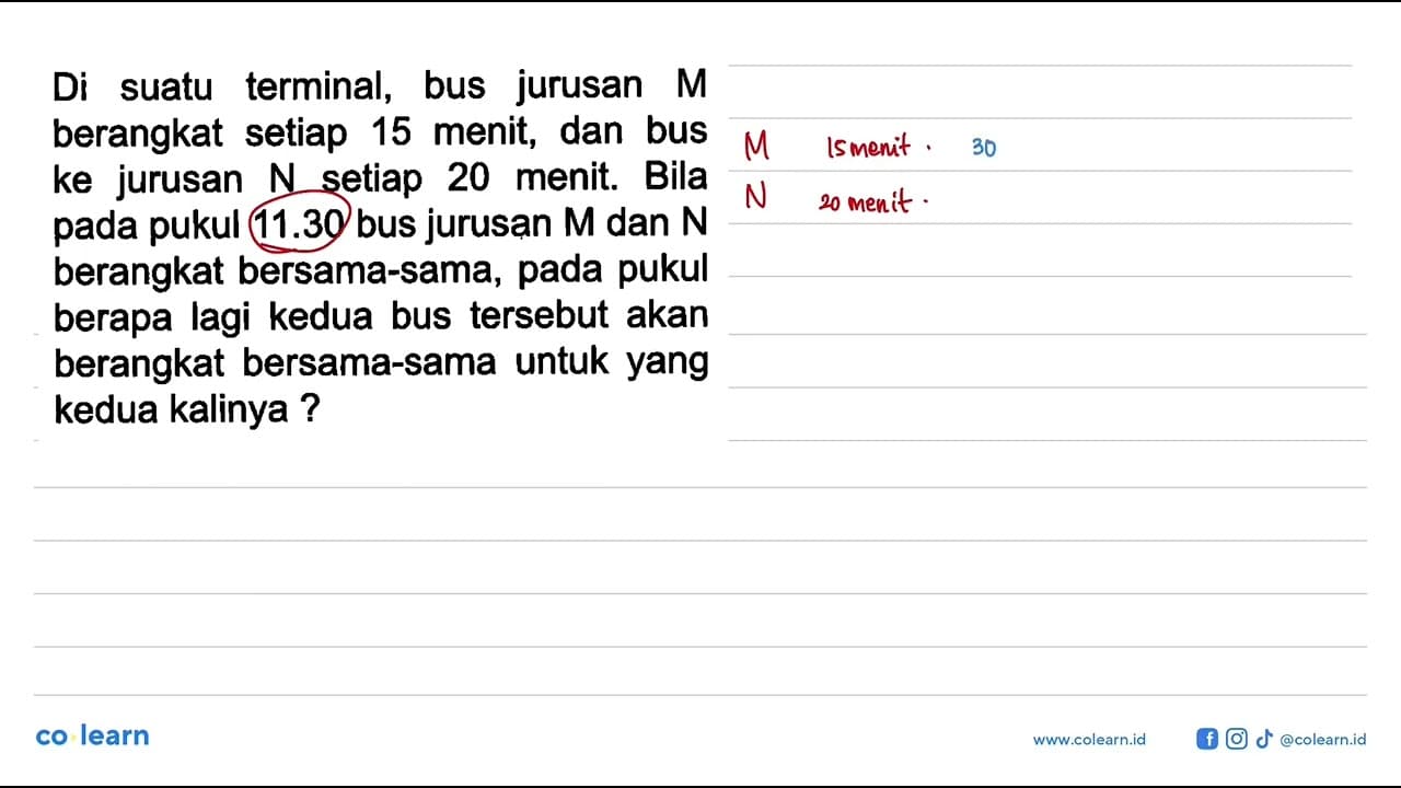 Di suatu terminal, bus jurusan M berangkat setiap 15 menit,