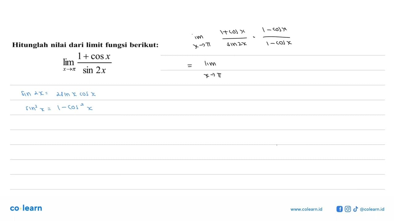 Hitunglah nilai dari limit fungsi berikut: lim x->pi ((1+