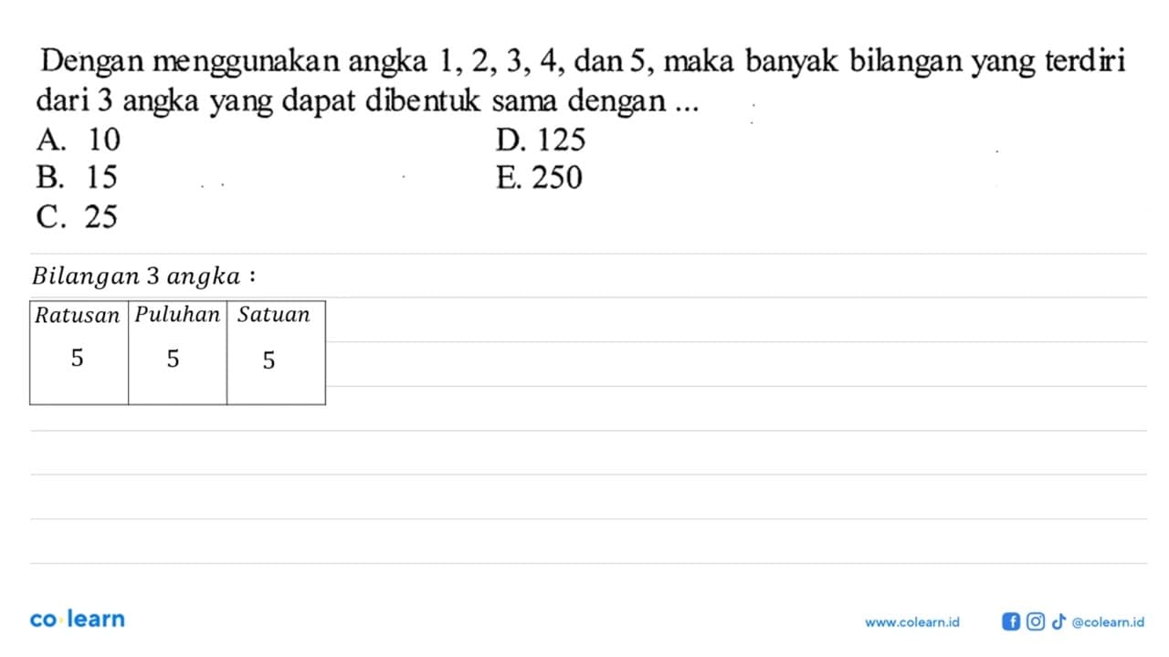 Dengan menggunakan angka 1, 2, 3, 4, dan 5, maka banyak