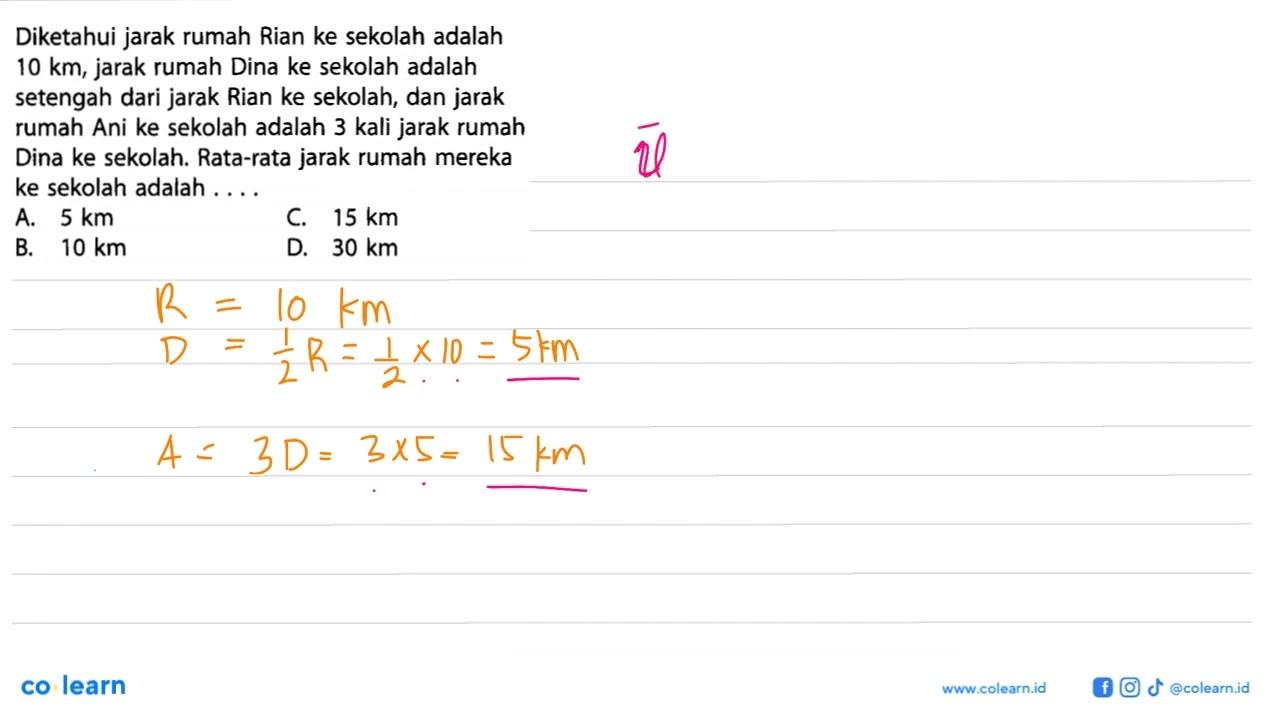 Diketahui jarak rumah Rian ke sekolah adalah 10 km, jarak