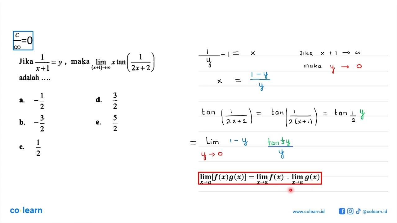 Jika 1/(x+1)=y, maka limit (x+1) mendekati tak hingga x