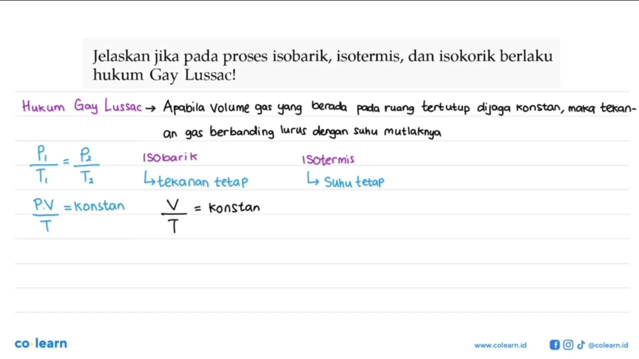 Jelaskan jika pada proses isobarik, isotermis, dan isokorik