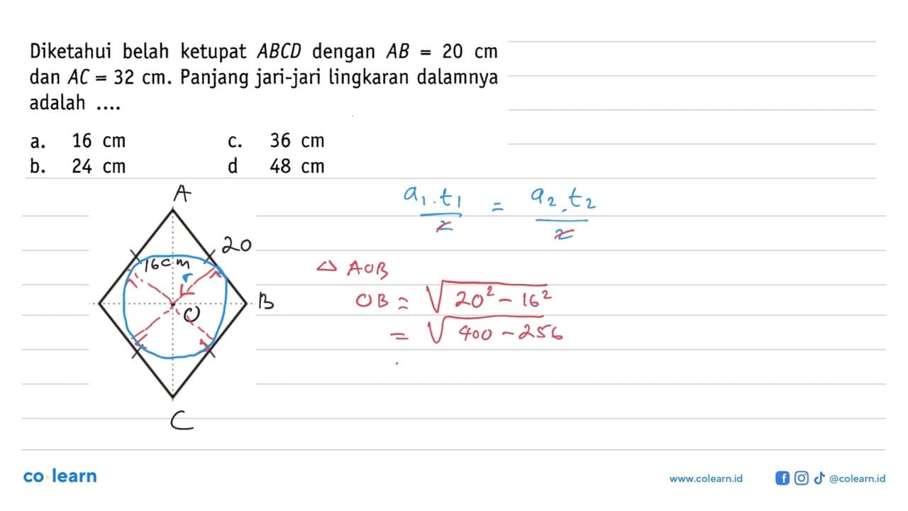 Diketahui belah ketupat ABCD dengan AB=20 cm dan AC=32 cm .